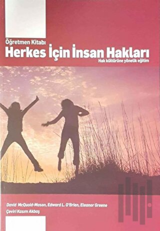 Herkes İçin İnsan Hakları : Hak Kültürüne Yönelik Eğitim | Kitap Ambar