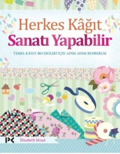 Herkes Kağıt Sanatı Yapabilir | Kitap Ambarı