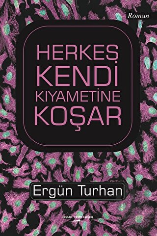 Herkes Kendi Kıyametine Koşar | Kitap Ambarı