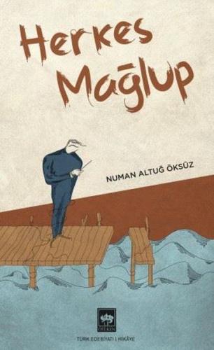 Herkes Mağlup | Kitap Ambarı