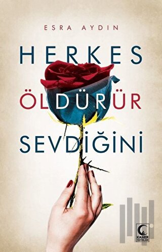 Herkes Öldürür Sevdiğini | Kitap Ambarı