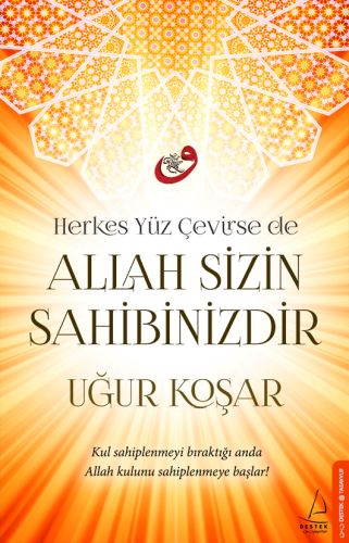 Herkes Yüz Çevirse de Allah Sizin Sahibinizdir | Kitap Ambarı