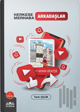 Herkese Merhaba Arkadaşlar - Bu Benim Hikayem | Kitap Ambarı