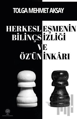 Herkesleşmenin Bilinçsizliği ve Öz’ün İnkarı | Kitap Ambarı