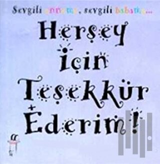 Herşey İçin Teşekkür Ederim! | Kitap Ambarı