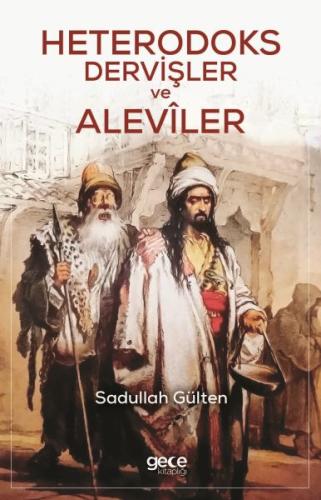 Heterodoks Dervişler ve Aleviler | Kitap Ambarı