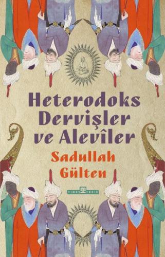 Heterodoks Dervişler ve Aleviler | Kitap Ambarı