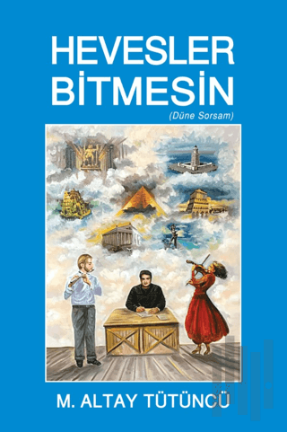 Hevesler Bitmesin | Kitap Ambarı