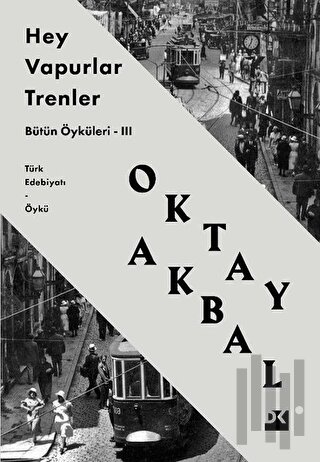 Hey Vapurlar Trenler | Kitap Ambarı