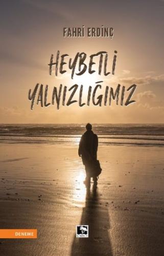 Heybetli Yalnızlığımız | Kitap Ambarı