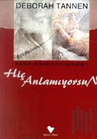 Hiç Anlamıyorsun | Kitap Ambarı