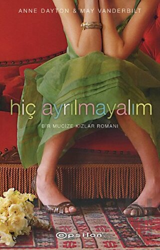 Hiç Ayrılmayalım | Kitap Ambarı