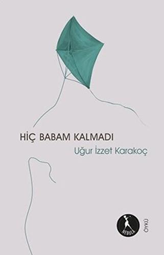 Hiç Babam Kalmadı | Kitap Ambarı