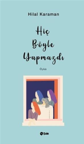 Hiç Böyle Yapmazdı | Kitap Ambarı