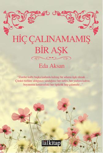 Hiç Çalınamamış Bir Aşk | Kitap Ambarı