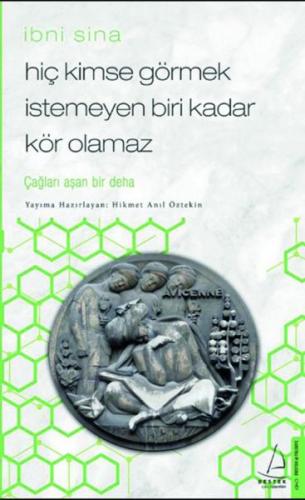 Hiç Kimse Görmek İstemeyen Biri Kadar Kör Olamaz - İbni Sina | Kitap A