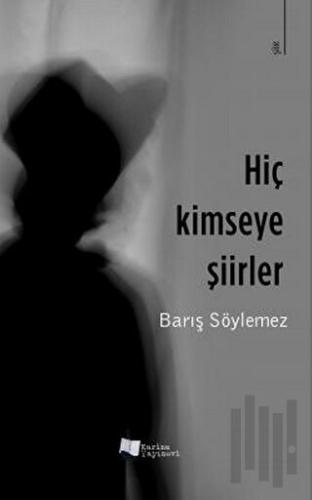 Hiç Kimseye Şiirler | Kitap Ambarı