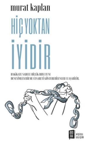 Hiç Yoktan İyidir | Kitap Ambarı