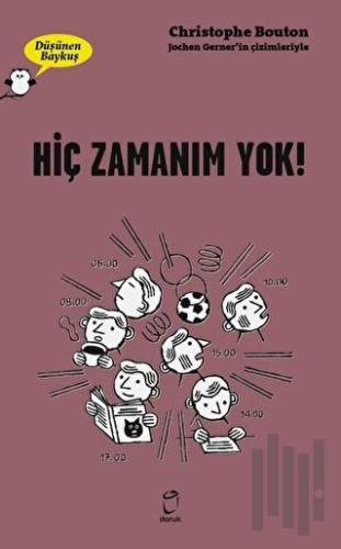 Hiç Zamanım Yok! - Düşünen Baykuş | Kitap Ambarı