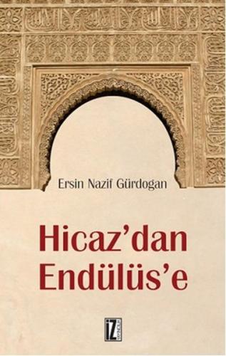 Hicaz'dan Endülüs'e | Kitap Ambarı