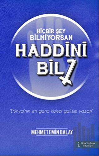 Hiçbir Şey Bilmiyorsan Haddini Bil | Kitap Ambarı