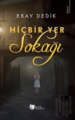 Hiçbir Yer Sokağı | Kitap Ambarı