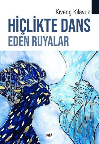 Hiçlikte Dans Eden Rüyalar | Kitap Ambarı