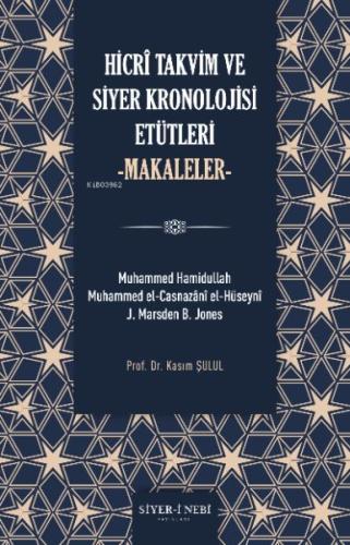 Hicri Takvim ve Siyer Kronolojisi Etütleri | Kitap Ambarı