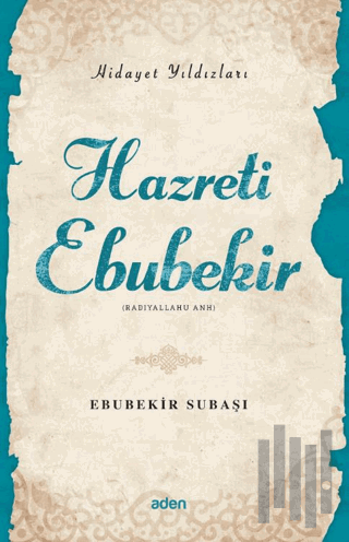 Hidayet Yıldızları - Hazreti Ebubekir | Kitap Ambarı