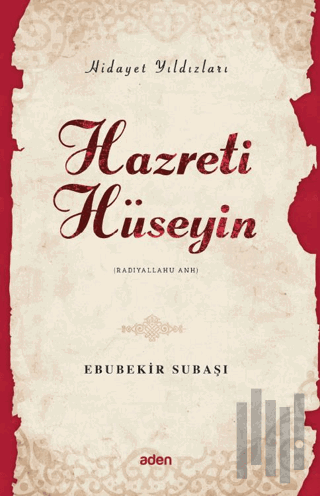 Hidayet Yıldızları - Hazreti Hüseyin | Kitap Ambarı