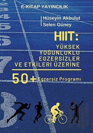 HIIT: Yüksek Yoğunluklu Egzersizler ve Etkileri Üzerine 50 Egzersiz Pr