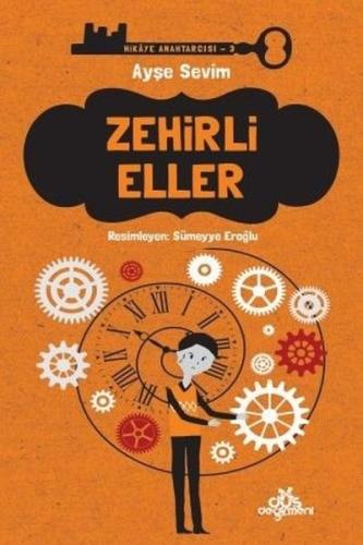 Zehirli Eller - Hikaye Anahtarcısı 3 (Ciltli) | Kitap Ambarı