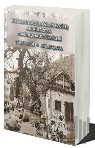 Hikâyeden Söze. Sözden Ezgiye; Anlatılarıyla Anadolu Halk Türküleri | 