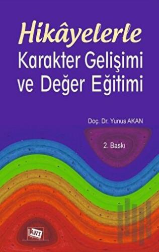 Hikayelerle Karakter Gelişimi ve Değer Eğitimi | Kitap Ambarı