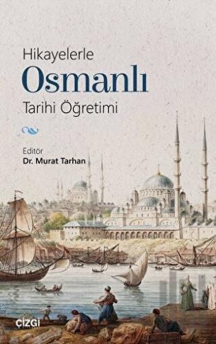 Hikayelerle Osmanlı Tarihi Öğretimi | Kitap Ambarı