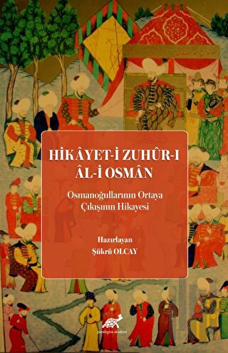 Hikayet-i Zuhur-ı Al-i Osman (Osmanoğullarının Ortaya Çıkışının Hikaye