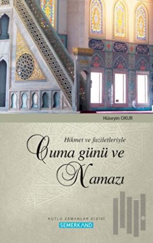 Hikmet ve Faziletleriyle Cuma Günü ve Namazı | Kitap Ambarı