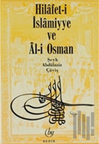 Hilafet- i İslamiyye ve Al- i Osman | Kitap Ambarı