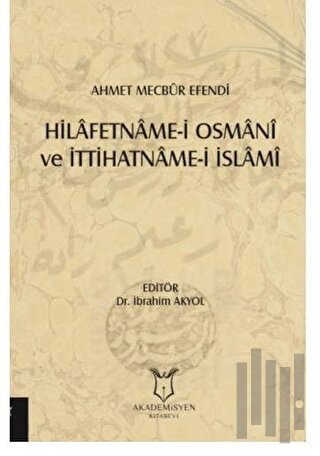 Hilafetname-i Osmani ve İttihatname-i İslami | Kitap Ambarı