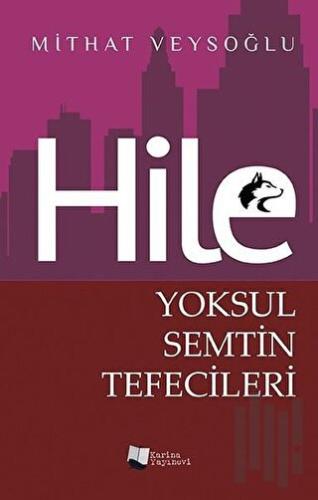 Hile - Yoksul Semtin Tefecileri | Kitap Ambarı