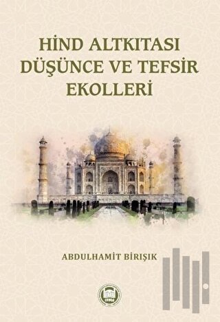 Hind Altkıtası Düşünce ve Tefsir Ekolleri | Kitap Ambarı