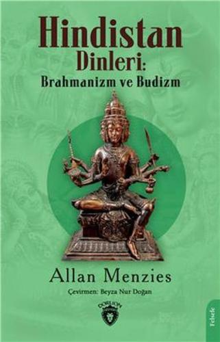 Hindistan Dinleri: Brahmanizm ve Budizm | Kitap Ambarı