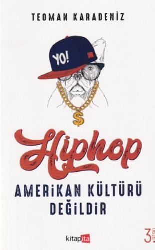 Hiphop Amerikan Kültürü Değildir | Kitap Ambarı