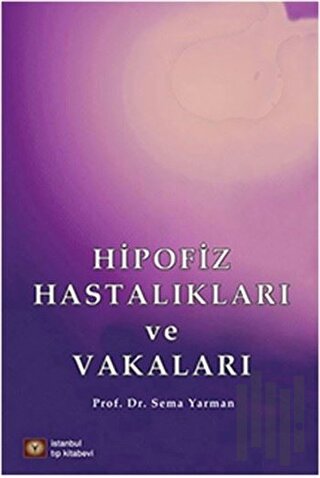 Hipofiz Hastalıkları ve Vakaları | Kitap Ambarı