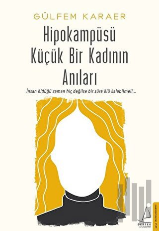 Hipokampüsü Küçük Bir Kadının Anıları | Kitap Ambarı