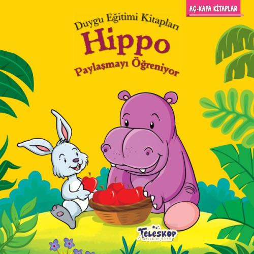 Hippo Paylaşmayı Öğreniyor | Kitap Ambarı