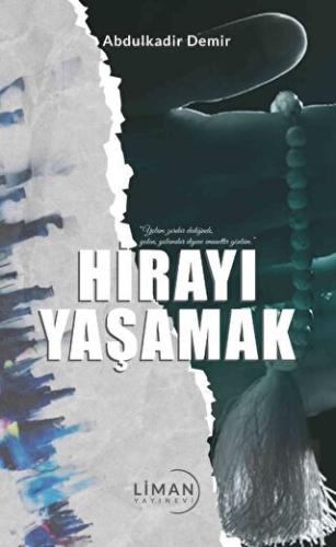 Hirayı Yaşamak | Kitap Ambarı