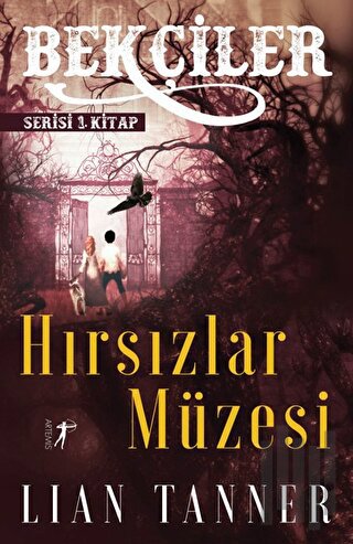 Hırsızlar Müzesi - Bekçiler Serisi 1. Kitap | Kitap Ambarı