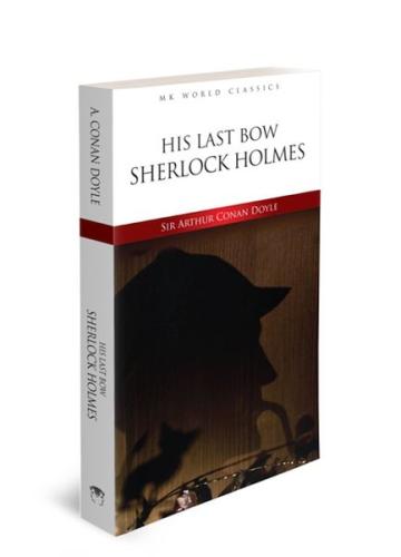 His Last Bow Sherlock Holmes | Kitap Ambarı