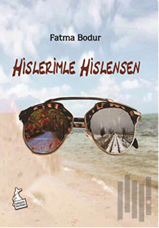 Hislerimle Hislensen | Kitap Ambarı